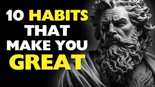 How to Become Great - 10 Stoic Habits | Marcus Aurelius Stoicism