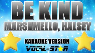 Marshmello, Halsey - Be Kind (Karaoke Version) with Lyrics HD Vocal-Star Karaoke