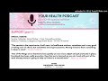 Your Health Podcast | COVID-19 | with special guests, Sandra Callender and Rebecca Tremblay