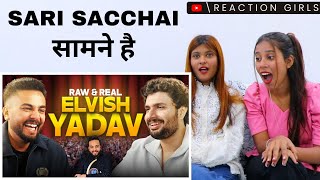 Elvish Yadav opens up… | Raw \u0026 Real with Elvish Yadav  | Reaction Vidoe | Reaction Girls