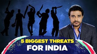 Five biggest threats for India at the World Cup