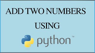Python Program to Add Two Numbers | Sum ( addition ) of 2 num | Python tutorial