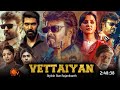 Vettaiyan 2024 Full Movie Hindi Dubbed South Reaction | Rajinikanth New Movie | Latest South Movie