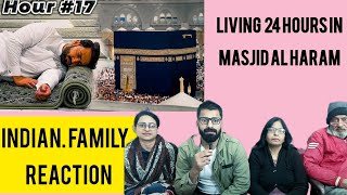 Indian Family Reaction on Living 24 hours in Masjid al Haram + 360 tour