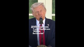 Trump Republicans Will Not Be Extorted
