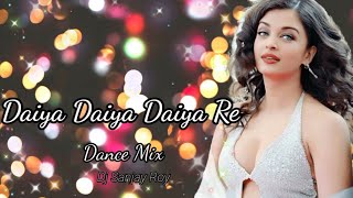 Daiya Daiya Re Dj Remix Song Aankhon Se Chori Chori Izhaar Kiya Re Dj Song Hindi