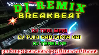 BREAKBEAT TERBARU 2022 - DJ REMIX INDIA TERBARU TERI MERI - TUJH RAB DIKTA HAI - TERLIYE