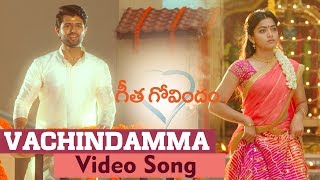 Vachindamma Video Song | Geetha Govindam | Vijay Deverakonda, Rashmika, Parasuram