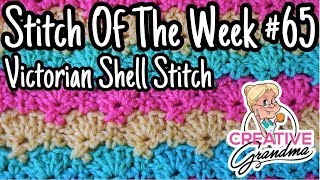 Stitch of the Week # 65 Victorian Shell Stitch  - Crochet Tutorial