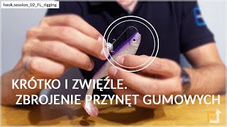 Krótko i Zwięźle Poradnik Jak Uzbroić Gumę czyli Zbrojenie Przynęt Gumowych