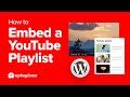 How To Embed a YouTube Playlist In WordPress Video