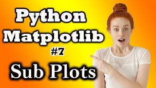 #7 Matplotlib Sub Plot in Python | Matplotlib in python for Data Science and Data Visualization