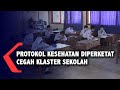 Protokol Kesehatan Diperketat Cegah Klaster Sekolah