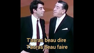 Hommage : Franck Fernandel/Fernandel  T'auras beau dire, t'auras beau faire  1967 (vidéo originale)