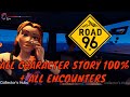 Road 96 | ALL Character Story Complete 100% & All Encounter Gameplay Walkthrough | No Commentary