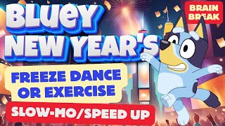 💙 Bluey New Years Freeze Dance 💃 Slow-mo/Speed Up 🐢🏃🏼‍♂️ Brain Break 🧠 Go Noodle