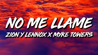 Zion y Lennox x Myke Towers - No Me Llama (Letra/Lyrics)