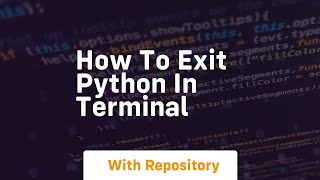 How to exit python in terminal