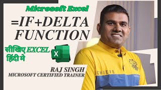 Mastering IF + DELTA Functions in Excel in Hindi | Raj Singh Microsoft Certified Trainer |