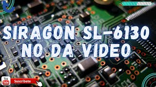 🔴Siragon SL-6130 No da Video.. \