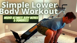 Simple Lower Body Leg Workout using Weider Ultimate Body Works and Dumbbells