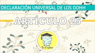 ARTÍCULO 25 - DECLARACIÓN UNIVERSAL DE LOS DERECHOS HUMANOS