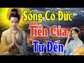 Lắng Nghe Lời Phật Dạy Sống Có Đức Tiền Của Tự Đến Rất Hay - Thiện Duyên Phật Pháp