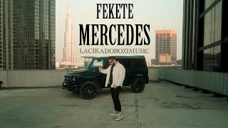 LACIKA - FEKETE MERCEDES 🛞 (OFFICIAL MUSIC VIDEO)