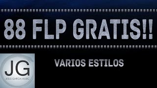 88 FLP GRATIS, BEATS GRATIS, PROYECTOS FL STUDIO GRATIS DE REGGAETON,TRAP Y ELECTRO