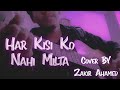 Har Kisi Ko Nahi Milta Cover by Zakir Ahamed