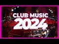 DJ CLUB MUSIC MIX 2024 - Mashups & Remixes of Popular Songs 2024 | Club Music Dance Remix Mix 2023 🔥