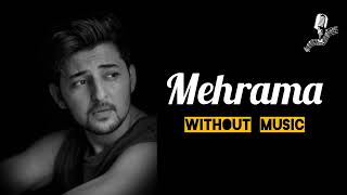 Mehrama ll A Cappella / Without Music ll Pure Vocals