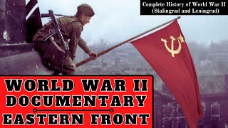 Stalingrad and Leningrad | Complete History of World War II Documentary