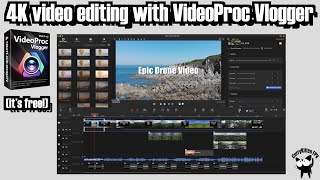 Editing 4k Drone videos using free VideoProc Vlogger video editor