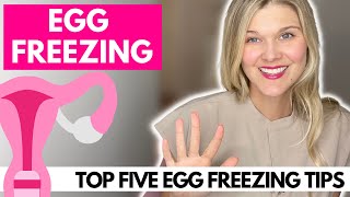 5 Must Know Egg Freezing Tips: Should You Freeze Your Eggs?