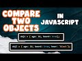 How to compare two objects in JavaScript | JS Tutorial