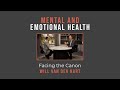 Mental and Emotional Health: Facing the Canon // Will Van Der Hart