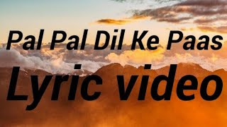 Rehna tu Lyric Video | Pal Pal Dil Ke Paas | Sunny Deol,Karan Deol, Sahher B | Arijit S, Parampara