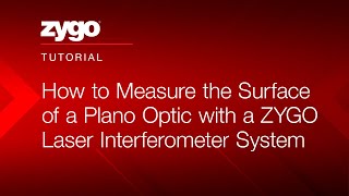 How to Measure the Surface of a Plano Optic with a ZYGO Laser Interferometer System