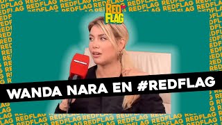 TREMENDA NOTA CON WANDA NARA EN #REDFLAG | MATERNIDAD,  EMPRENDIMIENTOS Y ¿ESTÁ SOLTERA?