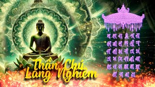 Thần Chú Lăng Nghiêm: Bảo Vệ, Thanh Lọc \u0026 Tăng Trưởng Công Đức Toàn Diện Shurangama Mantra