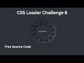 CSS Animation Tutorial | CSS Loader Challenge 8 #cssanimation #csstutorial #cssloader