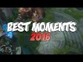 BEST of BEST MOMENTS 2016 | League of Legends Plays Outplays Compilation (League of Legends)