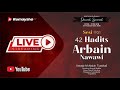 [LIVE]  (Sesi 01) 42 Hadits Arbain Nawawi -  Ustadz Muhammad Abduh Tuasikal