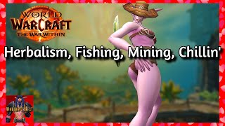 WoW War Within PvE: DOING HERB, MINING \u0026 FISHING GRIND - We Live!