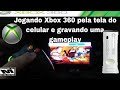 Como fazer gravação com  placa de captura direto pelo celular sem PC com cabo OTG no XBOX 360.