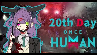 Beginner - 20th day 🔫 Once Human 七日世界【English+日本語】