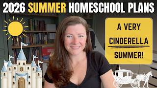 Our 2026 Summer School Plans || A VERY Cinderella Summer!