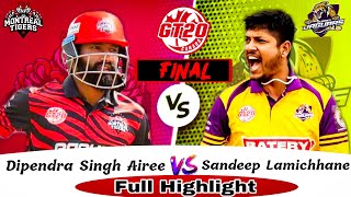 GT20 Canada sandeep lamichhane vs dipendra singh airee Match Full Highlight|GT20 Final Match#Sandeep