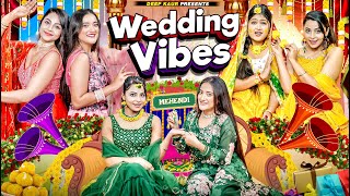 Wedding Vibes | Deep Kaur